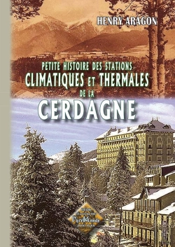 Bertrand.pt - Petite Histoire Des Stations Climatiques Et Thermales De La Cerdagne