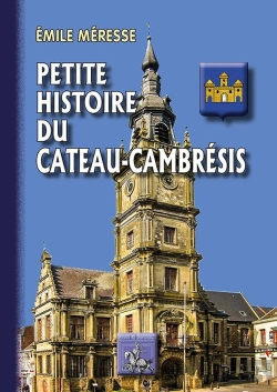 Bertrand.pt - Petite Histoire Du Cateau-Cambrésis