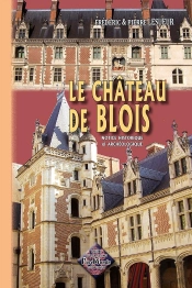 Petite Histoire Du Chateau De Blois
