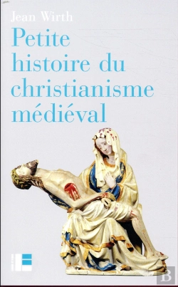 Bertrand.pt - Petite Histoire Du Christianisme Médiéval