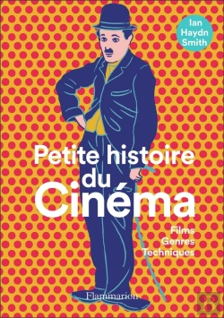 Bertrand.pt - Petite Histoire Du Cinéma ; Films, Genres, Techniques