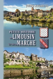 Petite Histoire Du Limousin & De La Marche