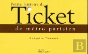 Petite Histoire Du Ticket De Métro Parisien