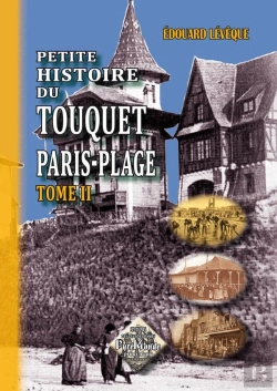 Bertrand.pt - Petite Histoire Du Touquet-Paris-Plage T.2