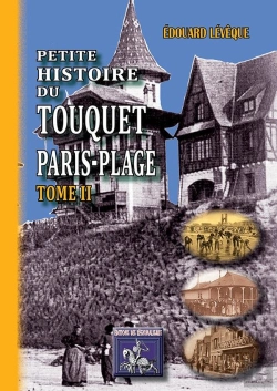 Bertrand.pt - Petite Histoire Du Touquet, Paris-Plage Tome 2