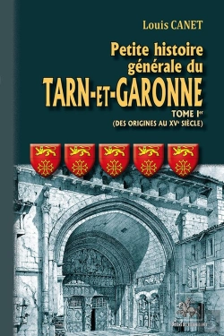 Bertrand.pt - Petite Histoire Générale Du Tarn-Et-Garonne Tome 1 ; Des Origines Au Xve Siècle