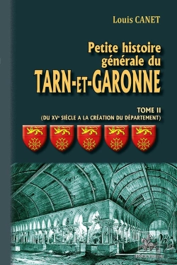 Bertrand.pt - Petite Histoire Génerale Du Tarn-Et-Garonne Tome 2 ; Du Xvie Siècle À La Création Du Département