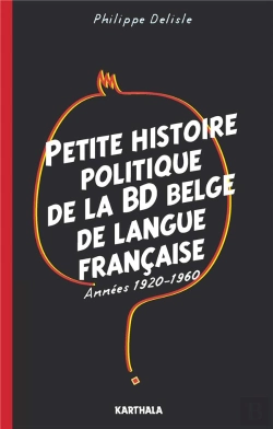 Bertrand.pt - Petite Histoire Politique De La Bd Belge De Langue Française ; Années 1920-1960