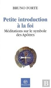 Petite Introduction A La Foi ; Meditations Sur Le Symbole Des Apotres