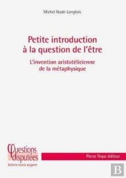 Bertrand.pt - Petite Introduction À La Question De L'Être : L'Invention Aristotélicienne De La Métaphysique