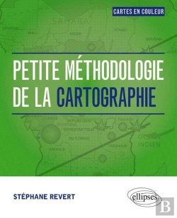 Bertrand.pt - Petite Méthodologie De La Cartographie. Tout En Couleur