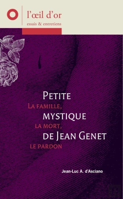 Bertrand.pt - Petite Mystique De Jean Genet, La Famille, La Mort, Le Pardon