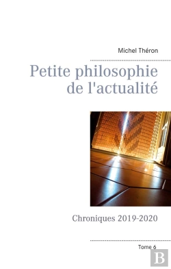 Bertrand.pt - Petite Philosophie De L Actualite - Chroniques 2019 2020
