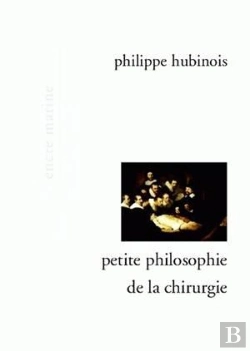 Bertrand.pt - Petite Philosophie De La Chirurgie