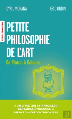 Bertrand.pt - Petite Philosophie De L'Art, De Platon À Deleuze