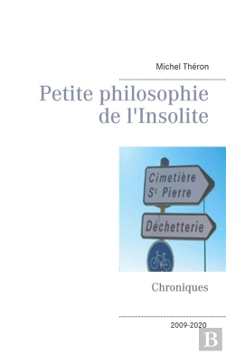 Bertrand.pt - Petite Philosophie De L'Insolite - Chroniques