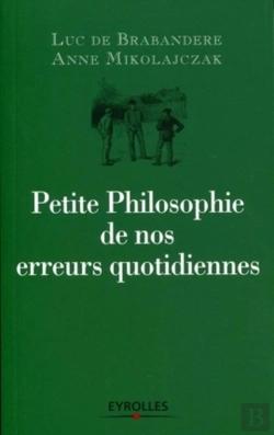 Bertrand.pt - Petite Philosophie De Nos Erreurs Quotidiennes