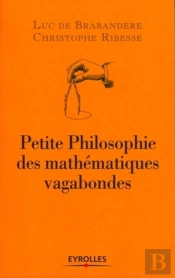 Petite Philosophie Des Mathématiques Vagabondes