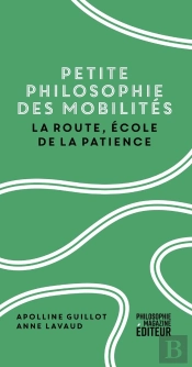 Petite Philosophie Des Mobilités : La Route, École De La Patience