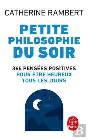 Petite Philosophie Du Soir ; 365 Pensées Positives Pour Être Heureux Tous Les Jours