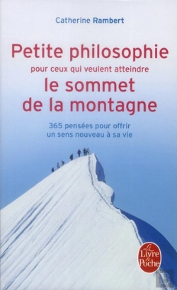 Bertrand.pt - Petite Philosophie Pour Ceux Qui Veulent Atteindre Le Sommet De La Montagne
