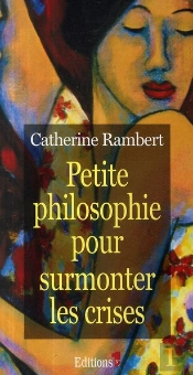 Petite Philosophie Pour Surmonter Les Crises