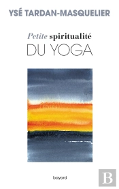 Petite Spiritualité Du Yoga