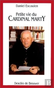 Petite Vie De : Cardinal Marty