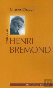 Petite Vie De : Henri Brémond (1865-1933)