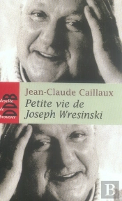 Petite Vie De Joseph Wresinski
