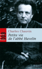 Petite Vie De L'Abbé Huvelin