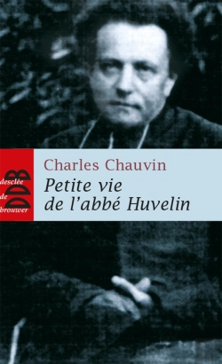 Bertrand.pt - Petite Vie De L'Abbé Huvelin