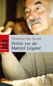 Petite Vie De : Petite Vie De Marcel Légaut