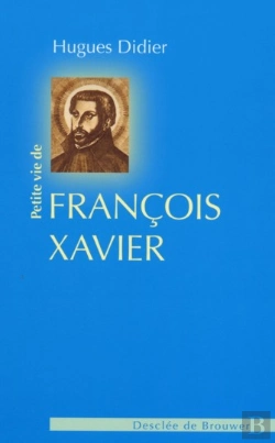 Bertrand.pt - Petite Vie De; Saint François-Xavier