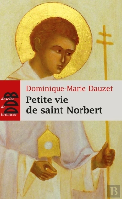 Bertrand.pt - Petite Vie De : Saint Norbert