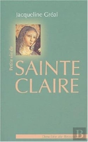 Petite Vie De : Sainte Claire