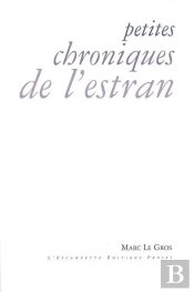 Petites Chroniques De L'Estran ; Proses Poétiques