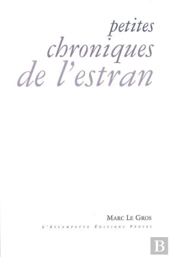 Bertrand.pt - Petites Chroniques De L'Estran ; Proses Poétiques