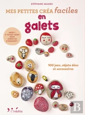 Petites Créa Faciles ; En Galets