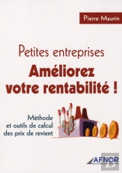 Petites Entreprises, Améliorez Votre Rentabilité ! Méthode Et Outils De Calcul Des Prix De Revient