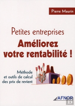 Bertrand.pt - Petites Entreprises, Améliorez Votre Rentabilité ! Méthode Et Outils De Calcul Des Prix De Revient