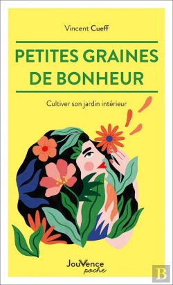 Bertrand.pt - Petites Graines De Bonheur : Cultiver Son Jardin Intérieur
