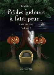 Petites Histoires À Faire Peur... Mais Pas Trop T.2