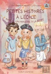 Petites Histoires À L'École Tome 4 : Un Monstre À La Récré