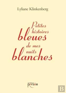 Bertrand.pt - Petites Histoires Bleues De Mes Nuits Blanches