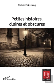 Petites Histoires, Claires Et Obscures