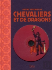 Petites Histoires De Chevaliers Et De Dragons