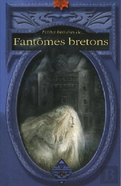 Petites Histoires De... Fantomes Bretons