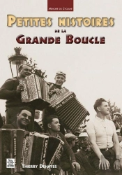 Petites Histoires De La Grande Boucle