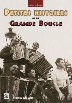 Bertrand.pt - Petites Histoires De La Grande Boucle